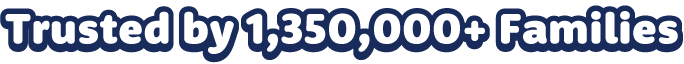 Trusted by 1,000,000 families